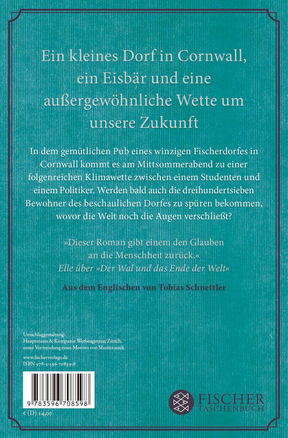 Rückseite: 9783596708598 | Der Eisbär und die Hoffnung auf morgen | Roman | John Ironmonger