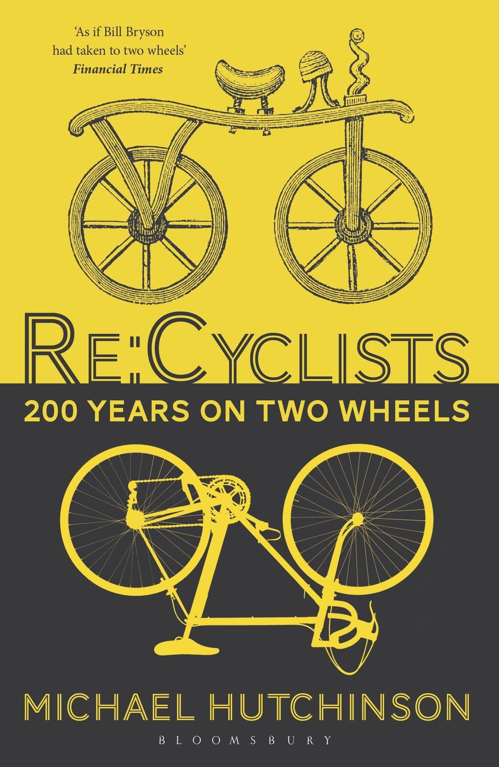 Cover: 9781472925602 | Re:Cyclists | 200 Years on Two Wheels | Michael Hutchinson | Buch