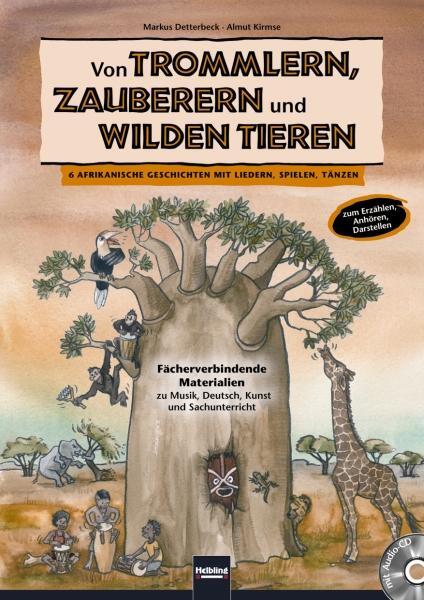 Cover: 9783850613583 | Von Trommlern, Zauberern und wilden Tieren | Markus Detterbeck (u. a.)