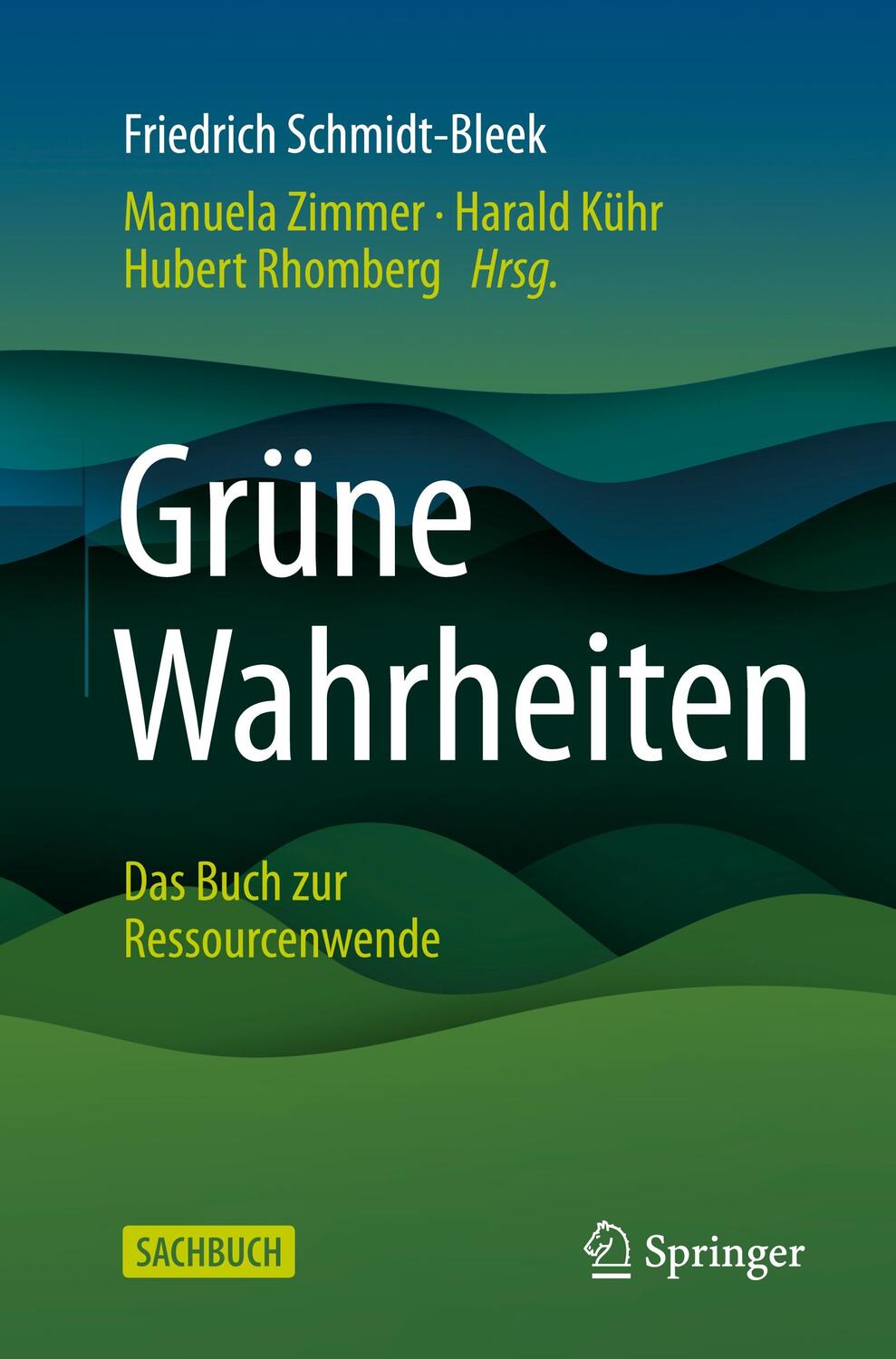 Cover: 9783662636862 | Grüne Wahrheiten | Das Buch zur Ressourcenwende | Schmidt-Bleek | Buch