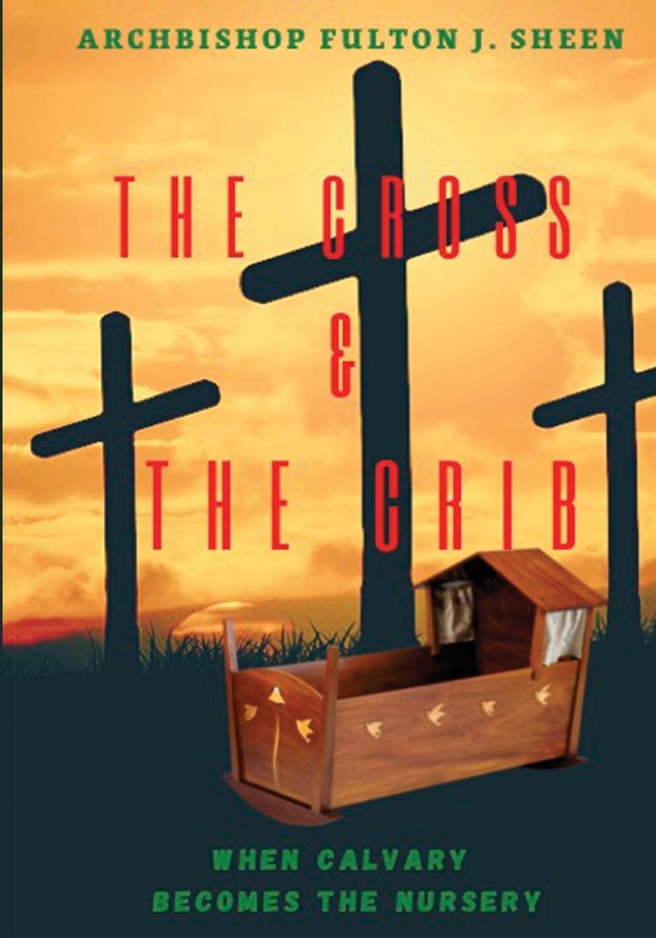 Cover: 9781998229246 | The Cross and the Crib. When Calvary Becomes the Nursery. | Sheen