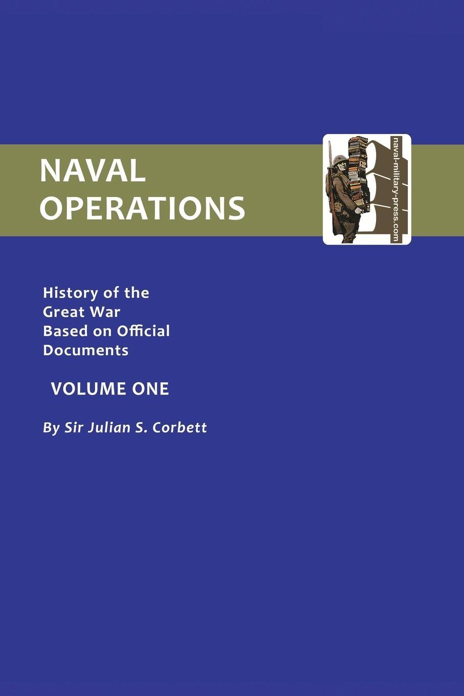 Cover: 9781843424895 | OFFICIAL HISTORY OF THE WAR. NAVAL OPERATIONS - VOLUME I | Corbett