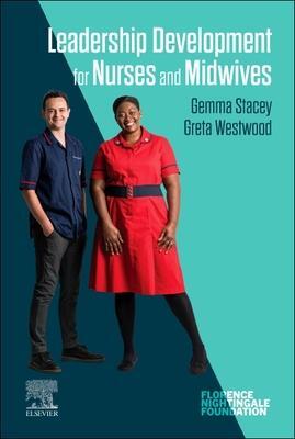 Cover: 9780323870498 | Leadership Development for Nurses and Midwives | Gemma Stacey (u. a.)