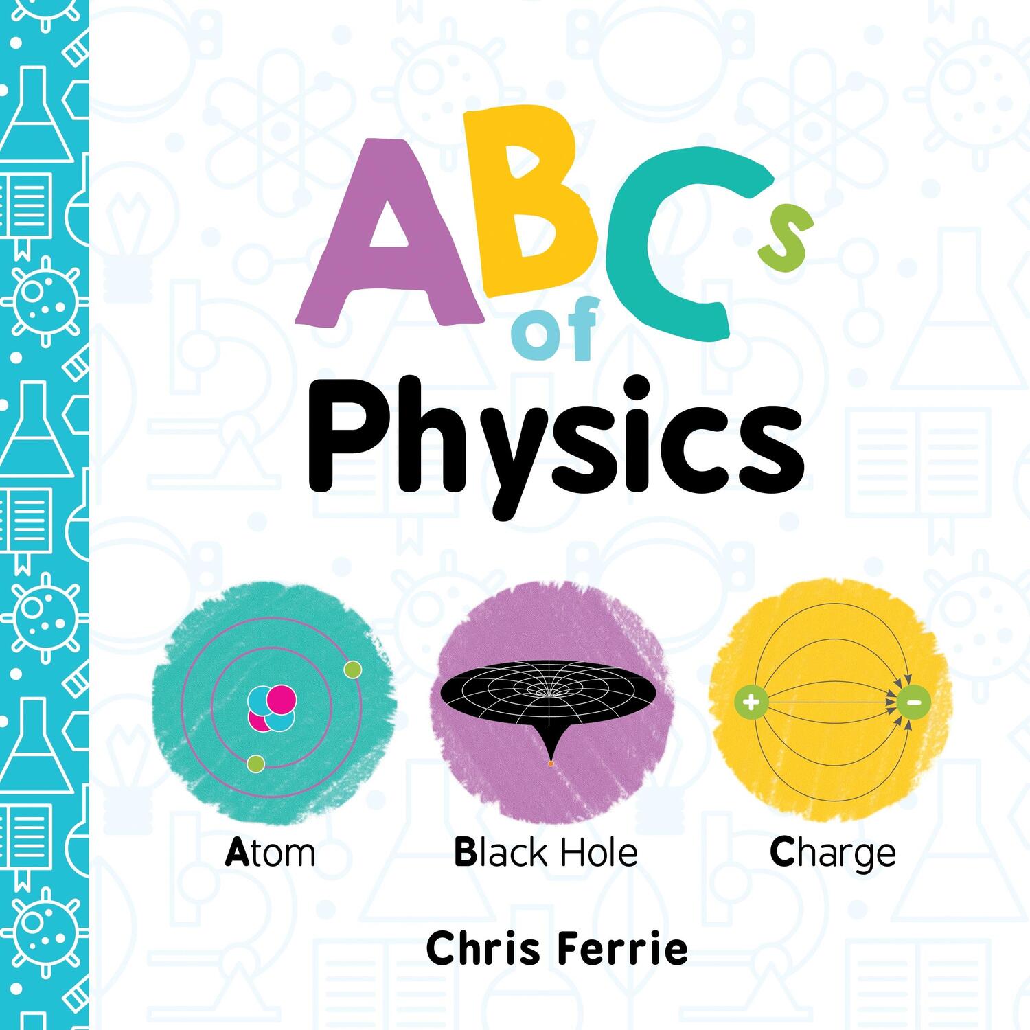 Cover: 9781492656241 | ABCs of Physics | Chris Ferrie | Buch | Baby University | 28 S. | 2017