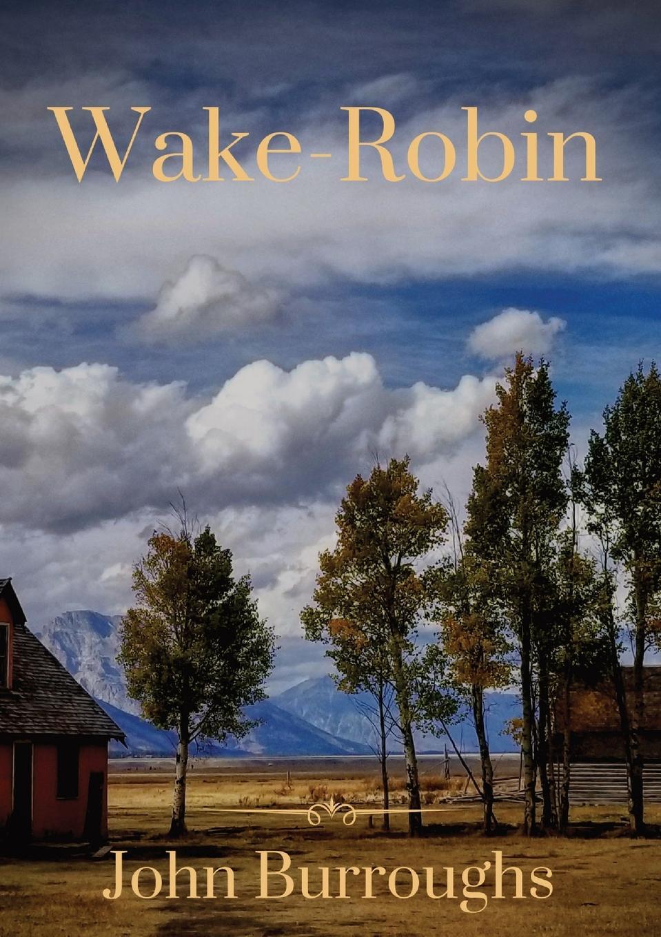 Cover: 9782382741399 | Wake-Robin | John Burroughs | Taschenbuch | Paperback | Englisch