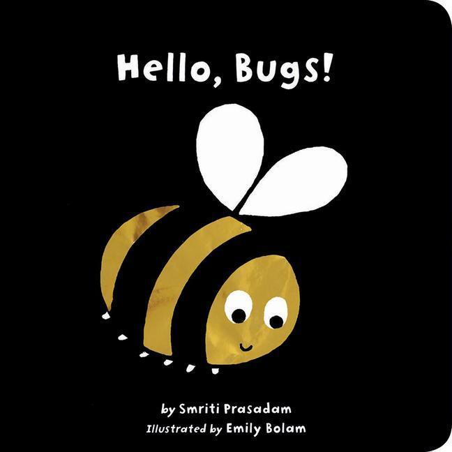 Cover: 9781589258624 | Hello, Bugs! | Smriti Prasadam | Buch | Papp-Bilderbuch | Englisch