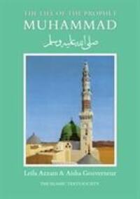Cover: 9780946621026 | The Life of the Prophet Muhammad | Leila Azzam (u. a.) | Taschenbuch