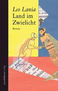 Cover: 9783854765462 | Land im Zwielicht | Roman | Leo Lania | Buch | 335 S. | Deutsch | 2017