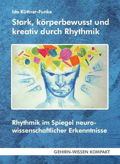 Cover: 9783947104246 | Stark, körperbewusst und kreativ durch Rhythmik | Ida Küttner-Funke