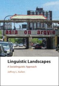 Cover: 9781107177543 | Linguistic Landscapes | Jeffrey L. Kallen | Buch | Englisch | 2023