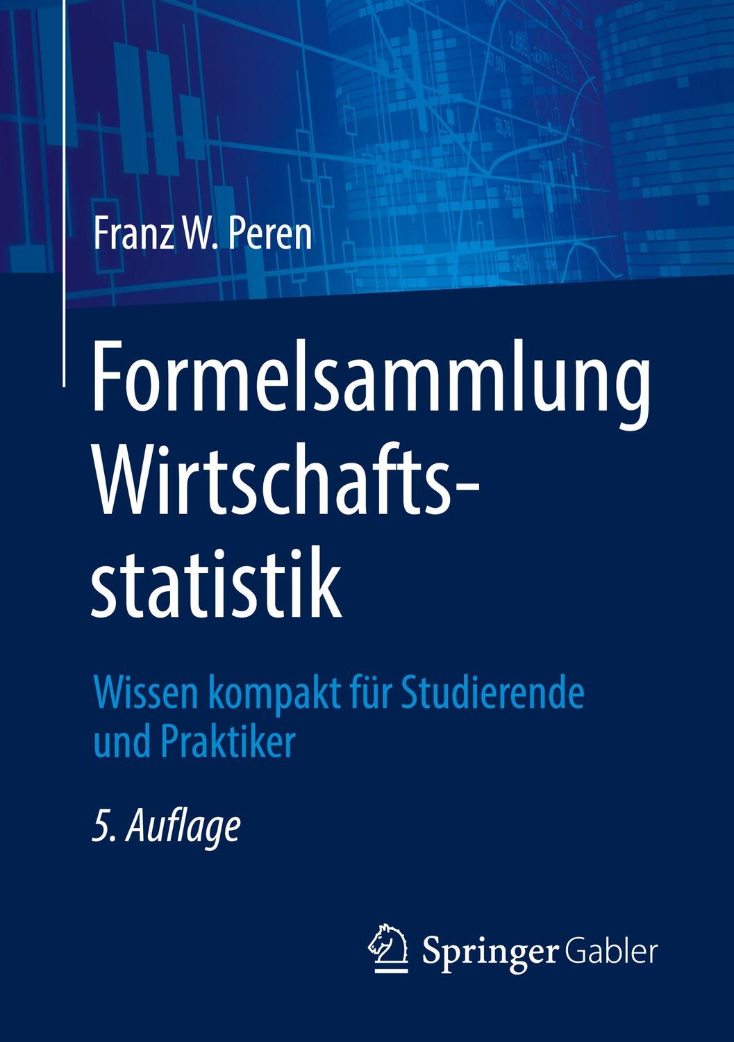 Cover: 9783662660768 | Formelsammlung Wirtschaftsstatistik | Franz W. Peren | Taschenbuch