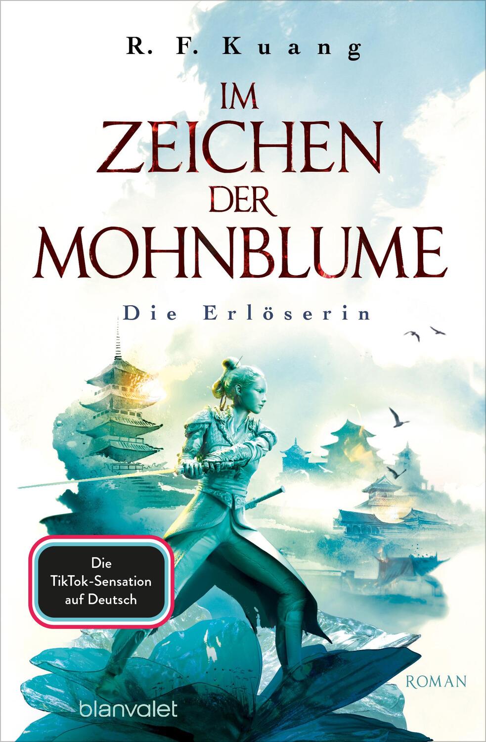 Cover: 9783734163234 | Im Zeichen der Mohnblume - Die Erlöserin | R. F. Kuang | Taschenbuch