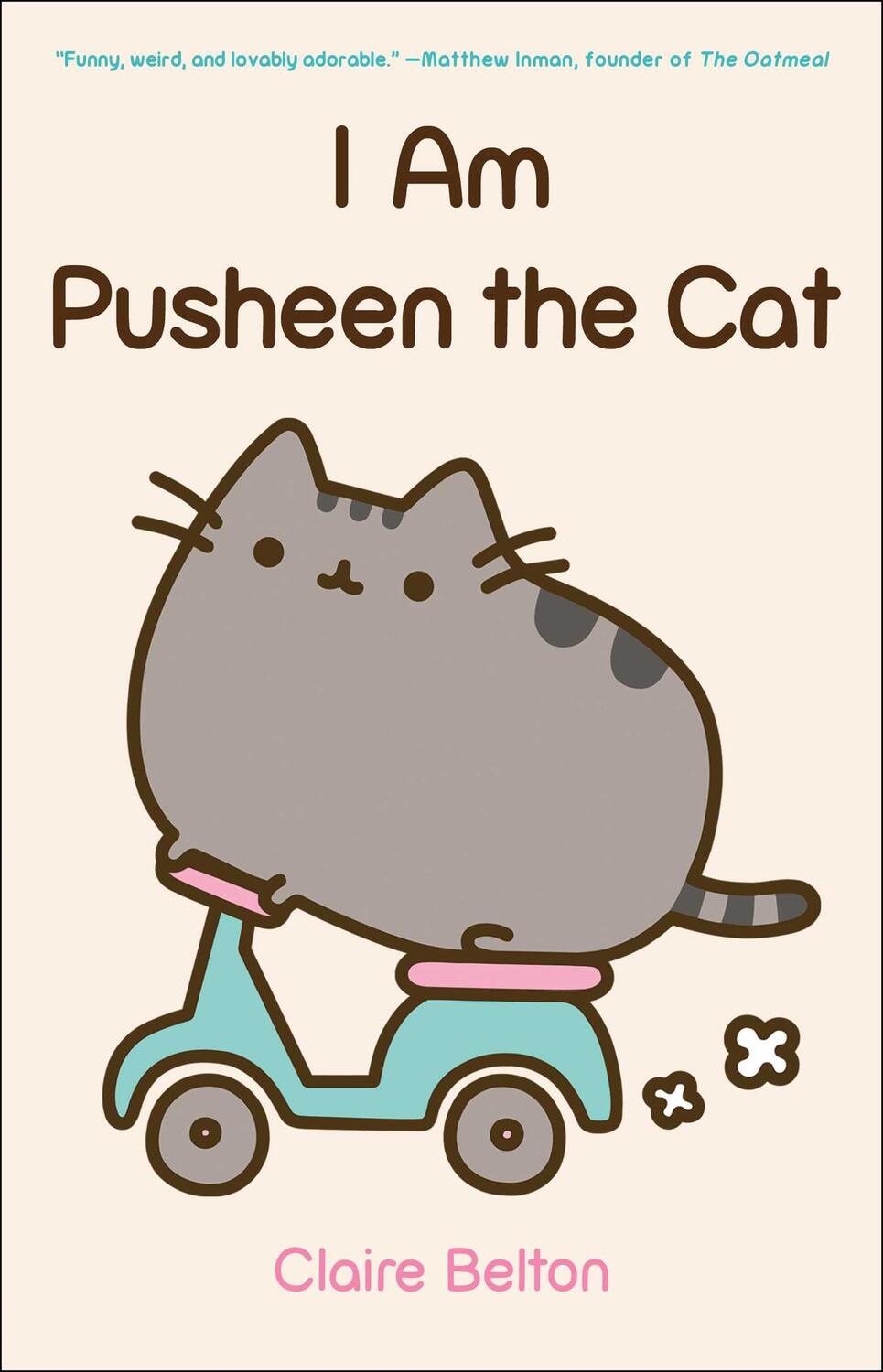 Cover: 9781476747019 | I Am Pusheen the Cat | Claire Belton | Taschenbuch | A Pusheen Book