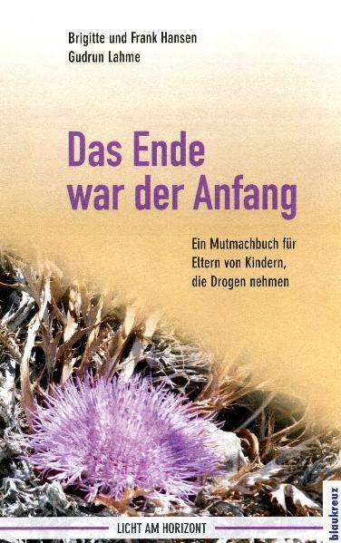 Cover: 9783941186446 | Das Ende war der Anfang | Brigitte/Hansen, Frank/Lahme, Gudrun Hansen
