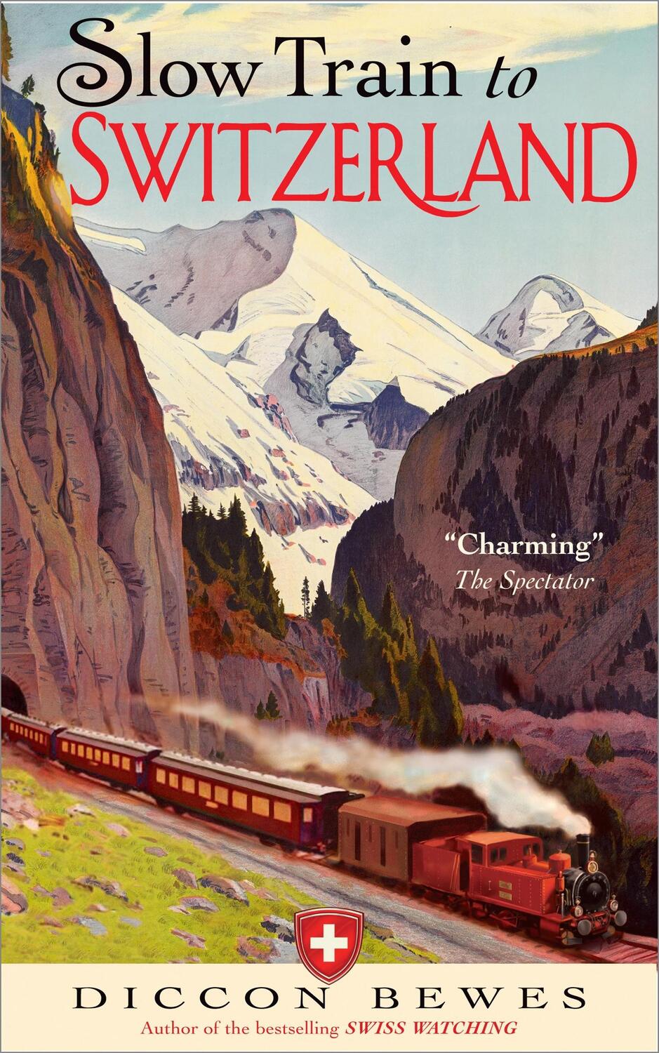 Cover: 9781857886511 | Slow Train to Switzerland | Diccon Bewes | Taschenbuch | 320 S. | 2016