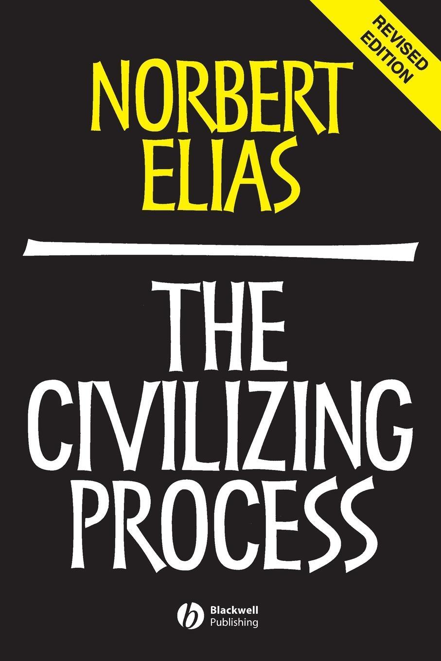 Cover: 9780631221616 | The Civilizing Process | Sociogenetic and Psychogenetic Investigations