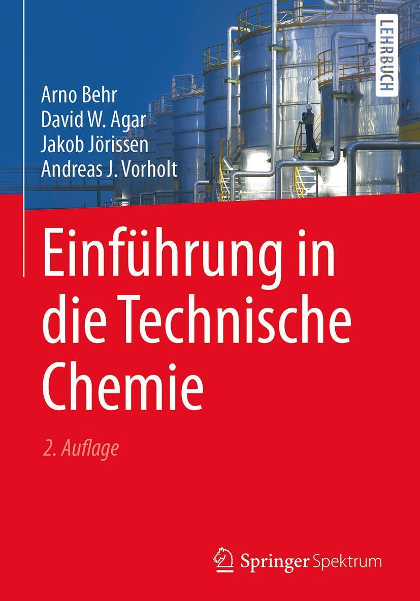 Cover: 9783662528556 | Einführung in die Technische Chemie | Arno Behr (u. a.) | Buch | xii