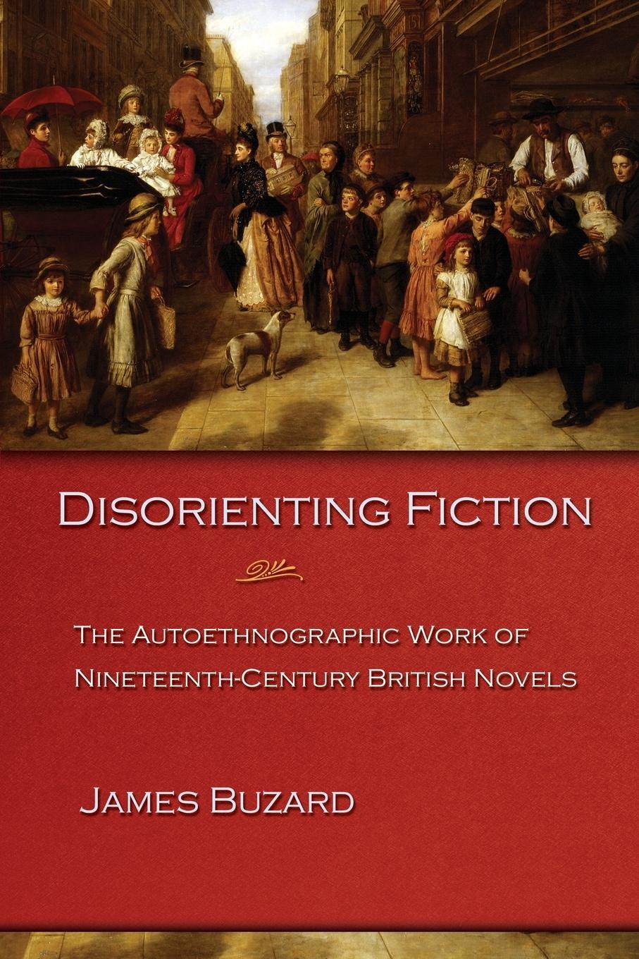 Cover: 9780691095554 | Disorienting Fiction | James Buzard | Taschenbuch | Paperback | 2005
