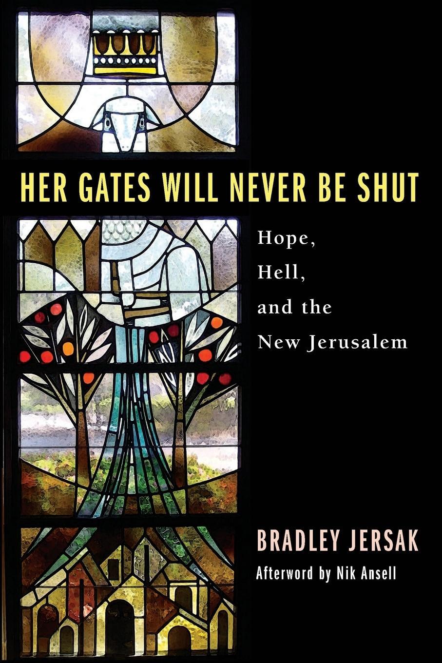 Cover: 9781606088821 | Her Gates Will Never Be Shut | Hell, Hope, and the New Jerusalem