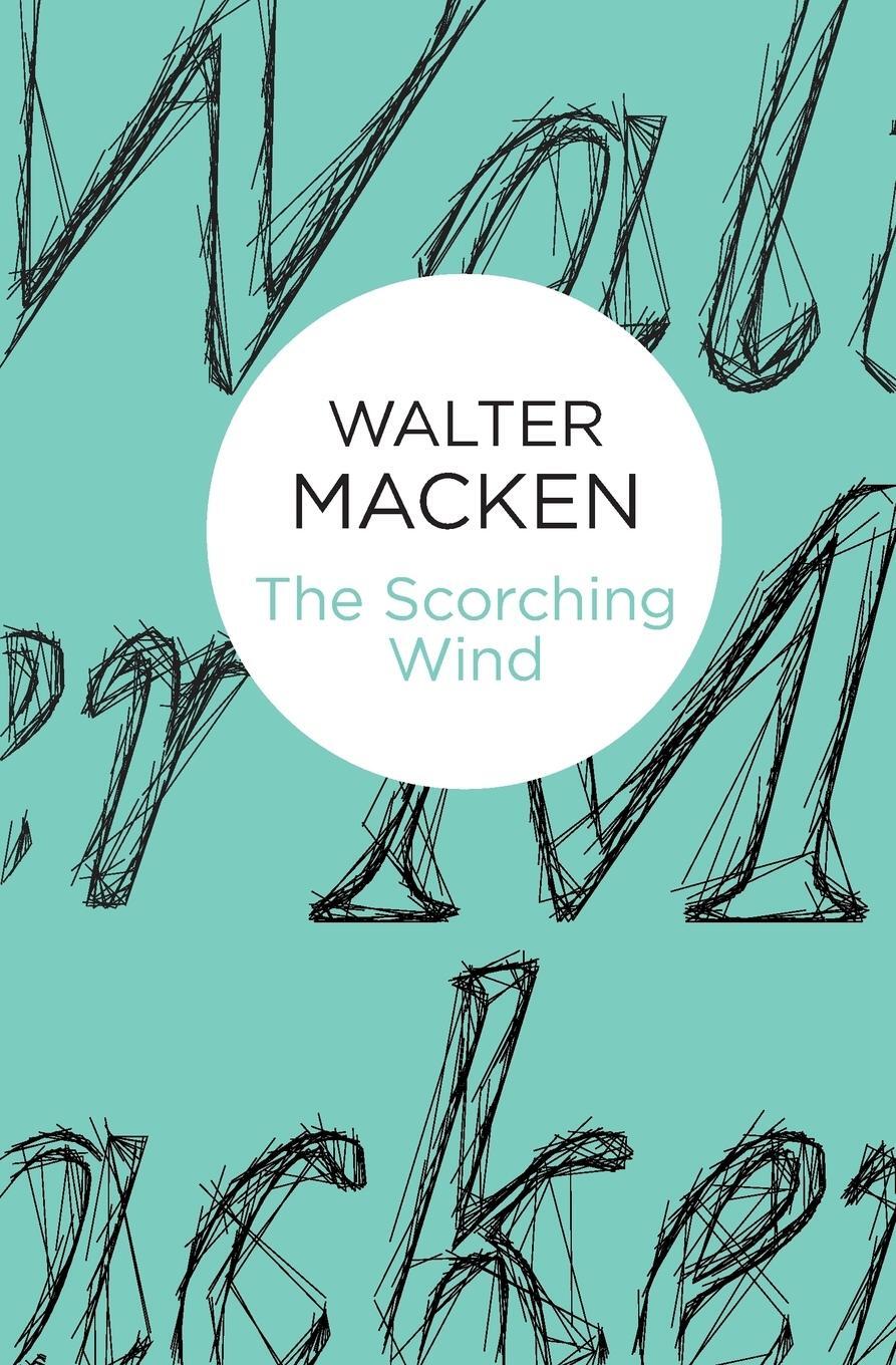 Cover: 9781447269083 | The Scorching Wind | Walter Macken | Taschenbuch | Paperback | 2014