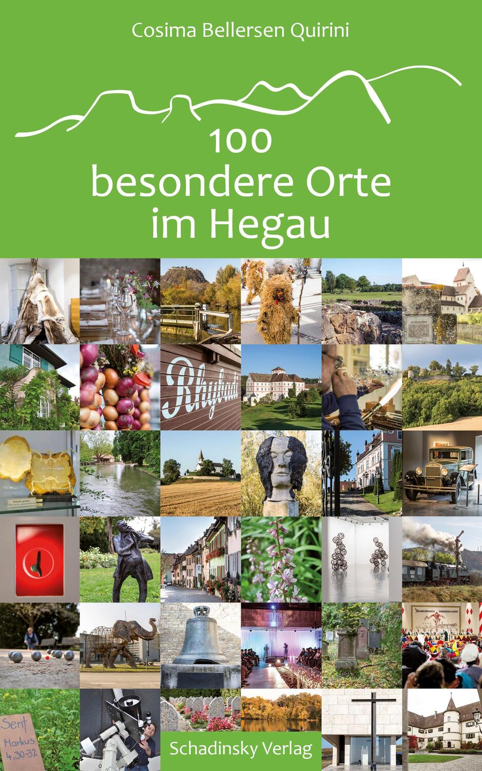 Cover: 9783981836004 | 100 besondere Orte im Hegau | Cosima Bellersen Quirini | Taschenbuch