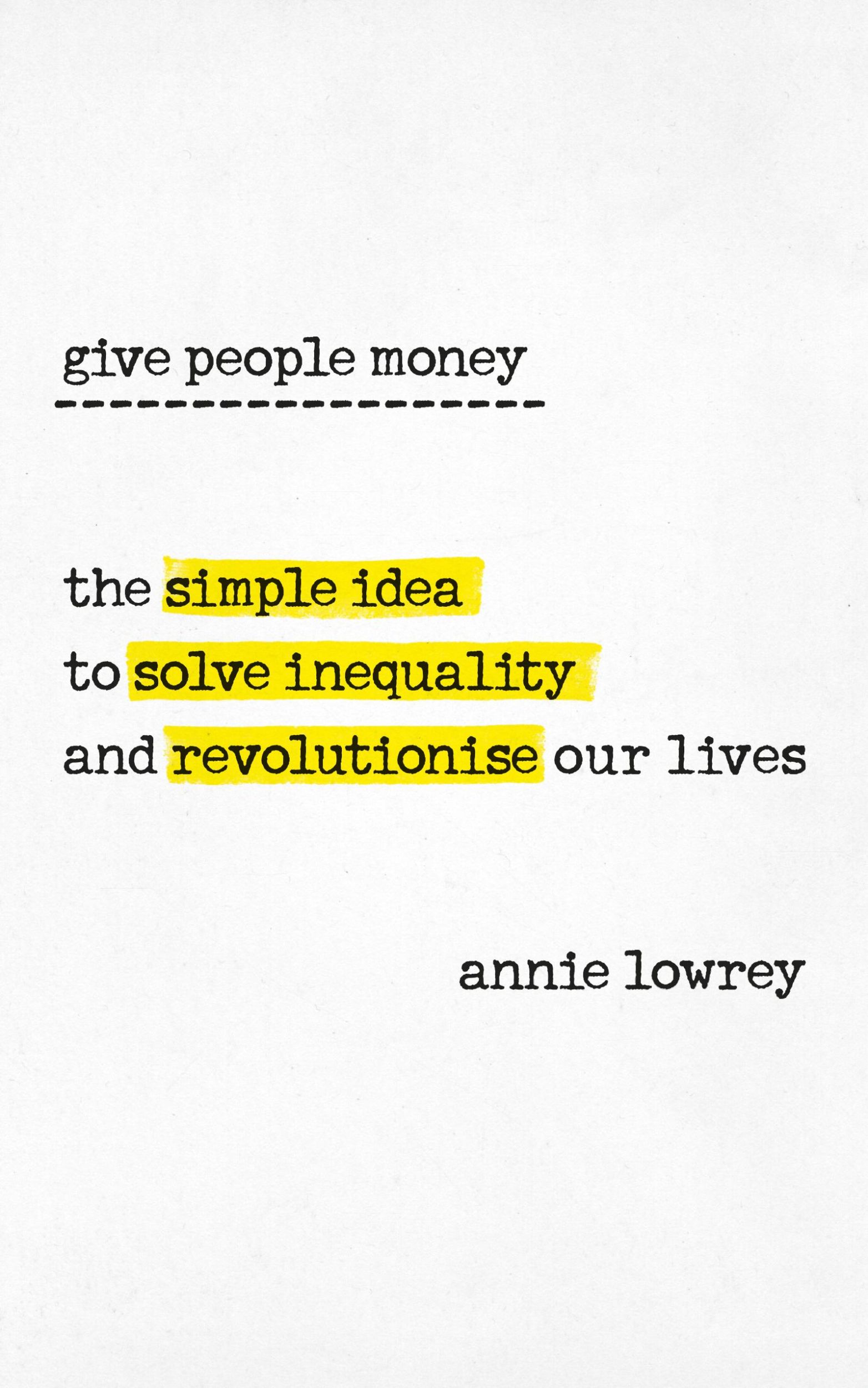 Cover: 9780753545775 | Give People Money | Annie Lowrey | Taschenbuch | 264 S. | Englisch