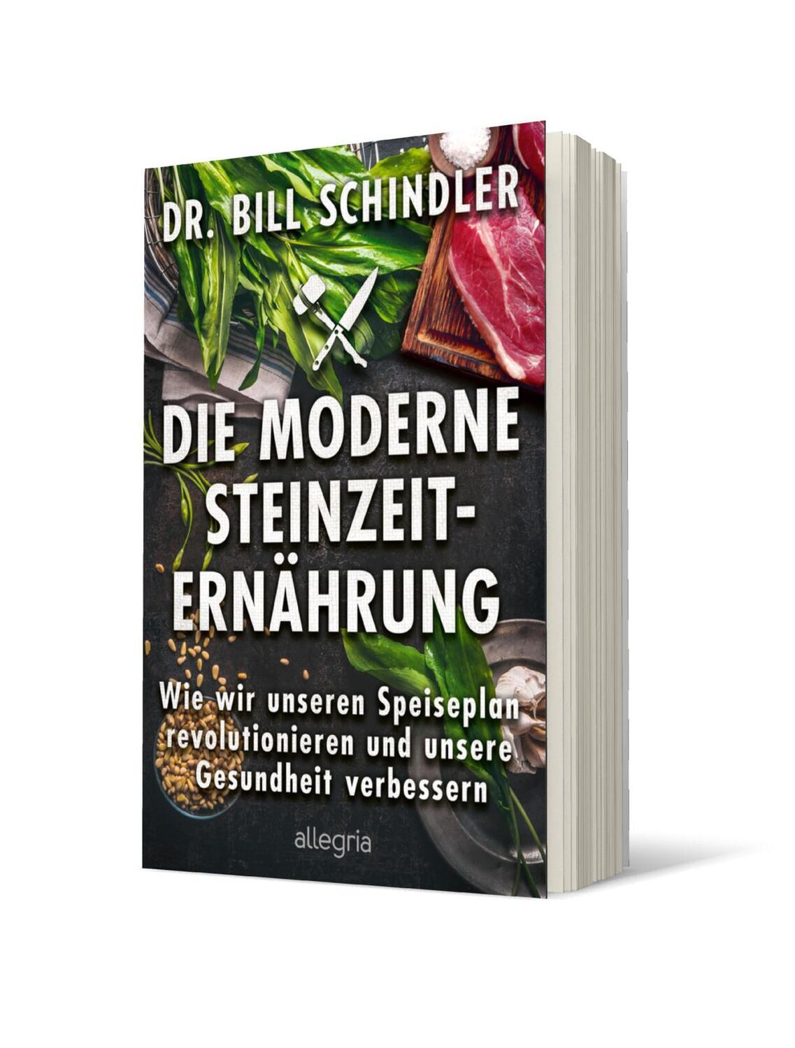 Bild: 9783793424406 | Die moderne Steinzeit-Ernährung | Bill Schindler | Taschenbuch | 2022