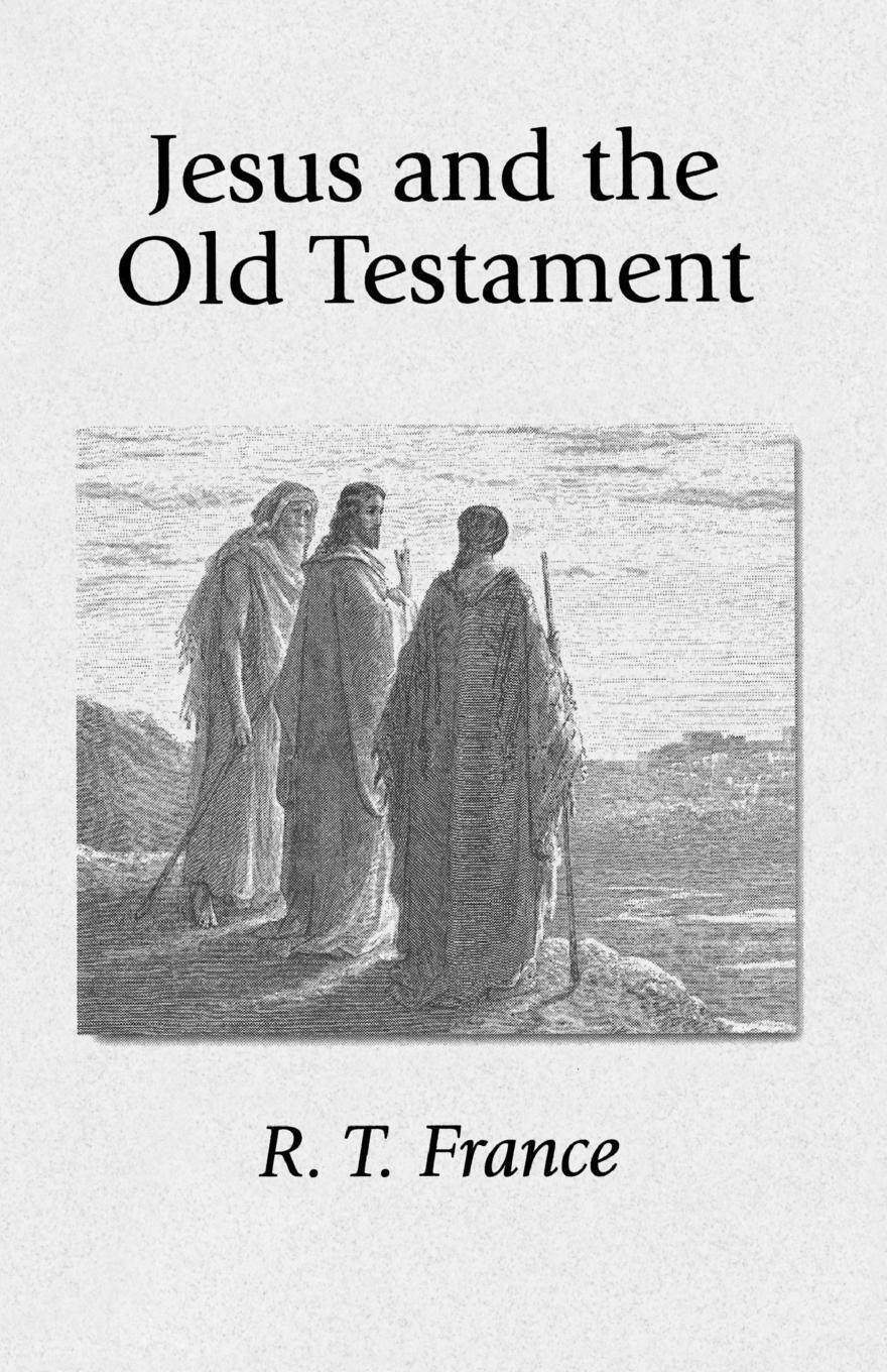 Cover: 9781573830065 | Jesus and the Old Testament | R. T. France | Taschenbuch | Paperback