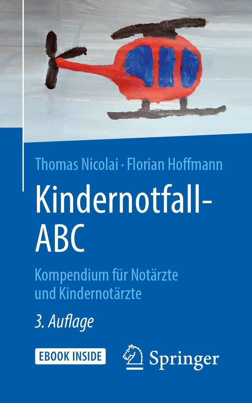 Cover: 9783662497968 | Kindernotfall-ABC | Kompendium für Notärzte und Kindernotärzte | 2018