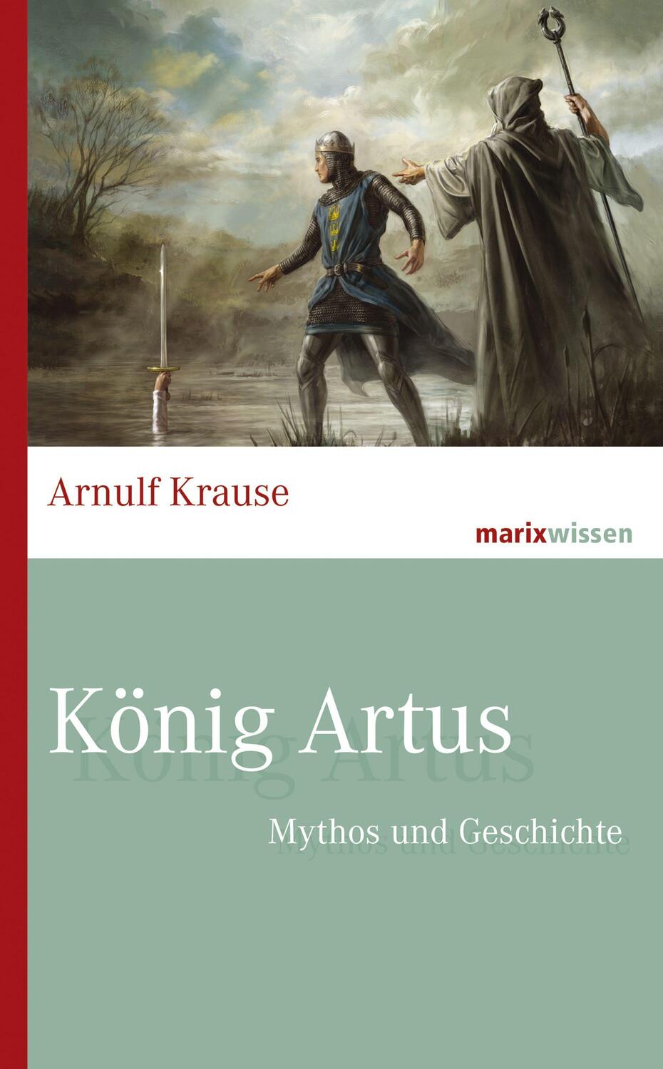 Cover: 9783737411592 | König Artus | Mythos und Geschichte | Arnulf Krause | Buch | Deutsch