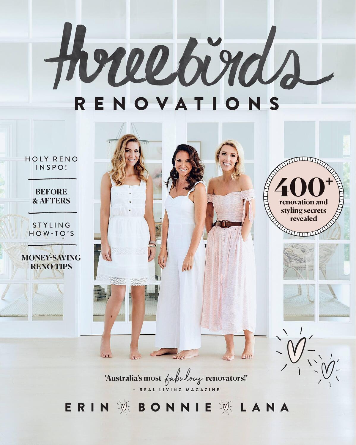 Cover: 9781760634407 | Three Birds Renovations | 400+ renovation and styling secrets revealed