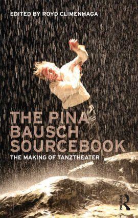 Cover: 9780415618021 | The Pina Bausch Sourcebook | The Making of Tanztheater | Taschenbuch