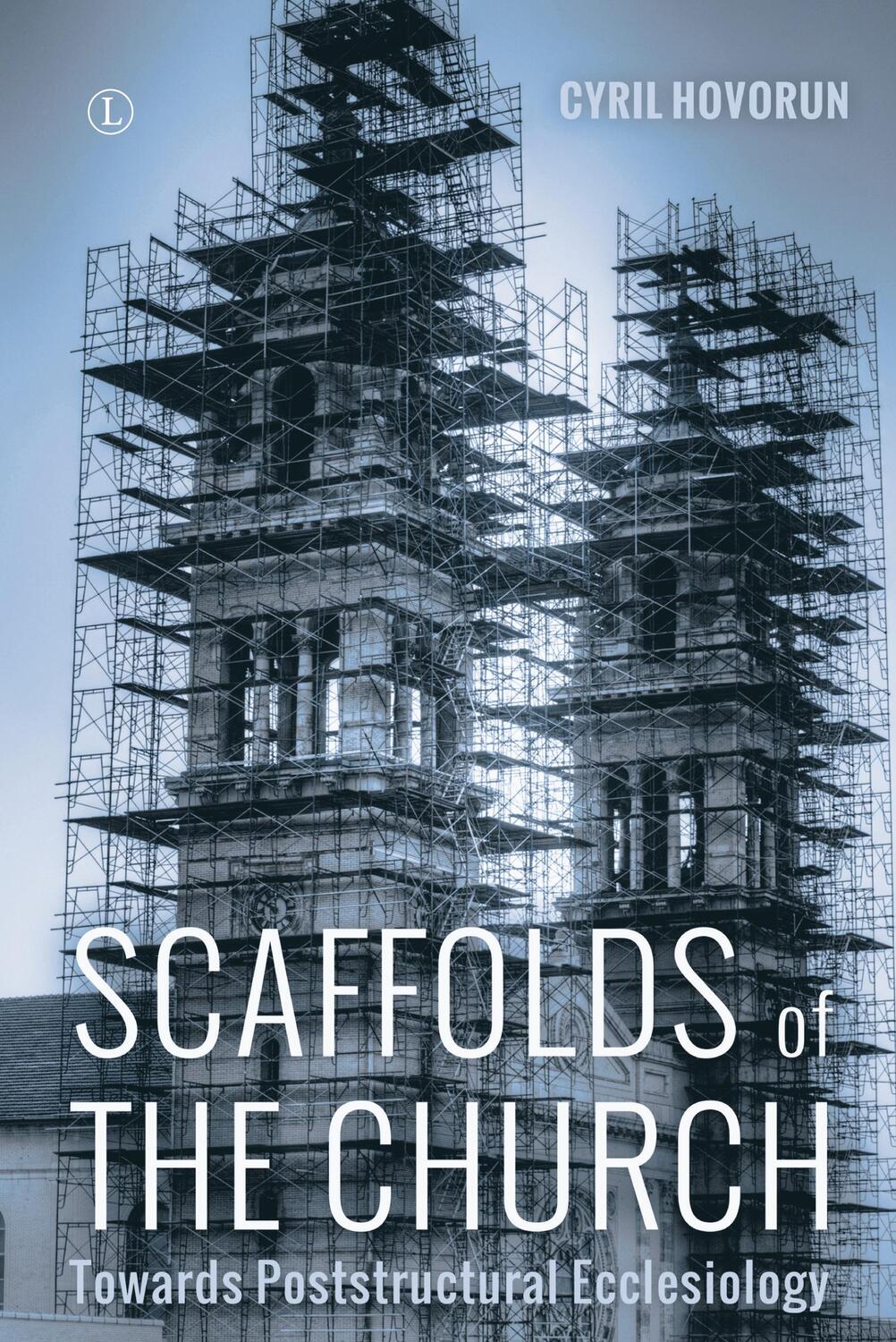 Cover: 9780227176870 | Scaffolds of the Church | Cyril Hovorun | Taschenbuch | Paperback