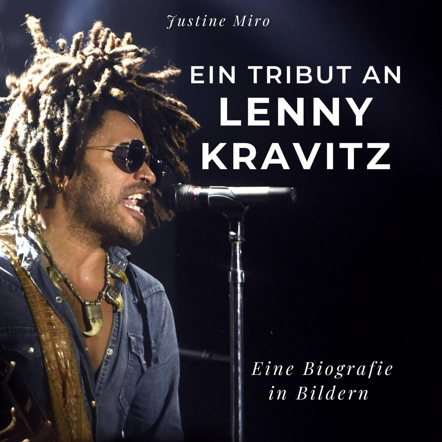 Cover: 9783750527607 | Ein Tribut an Lenny Kravitz | Eine Biografie in Bildern | Justine Miro