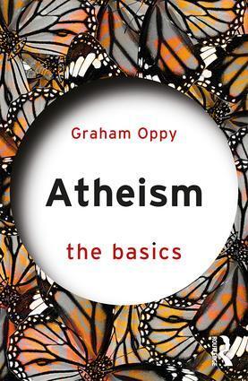 Cover: 9781138506961 | Atheism: The Basics | The Basics | Graham Oppy | Taschenbuch | 2018