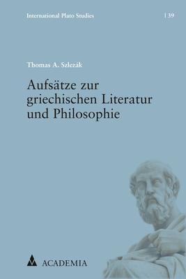 Cover: 9783896657459 | Aufsätze zur griechischen Literatur und Philosophie | Szlezák | Buch