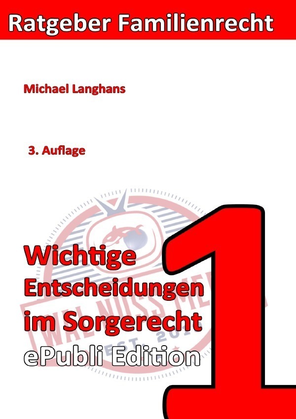 Cover: 9783750292802 | Ratgeber Familienrecht / Wichtige Entscheidungen im Sorgerecht...