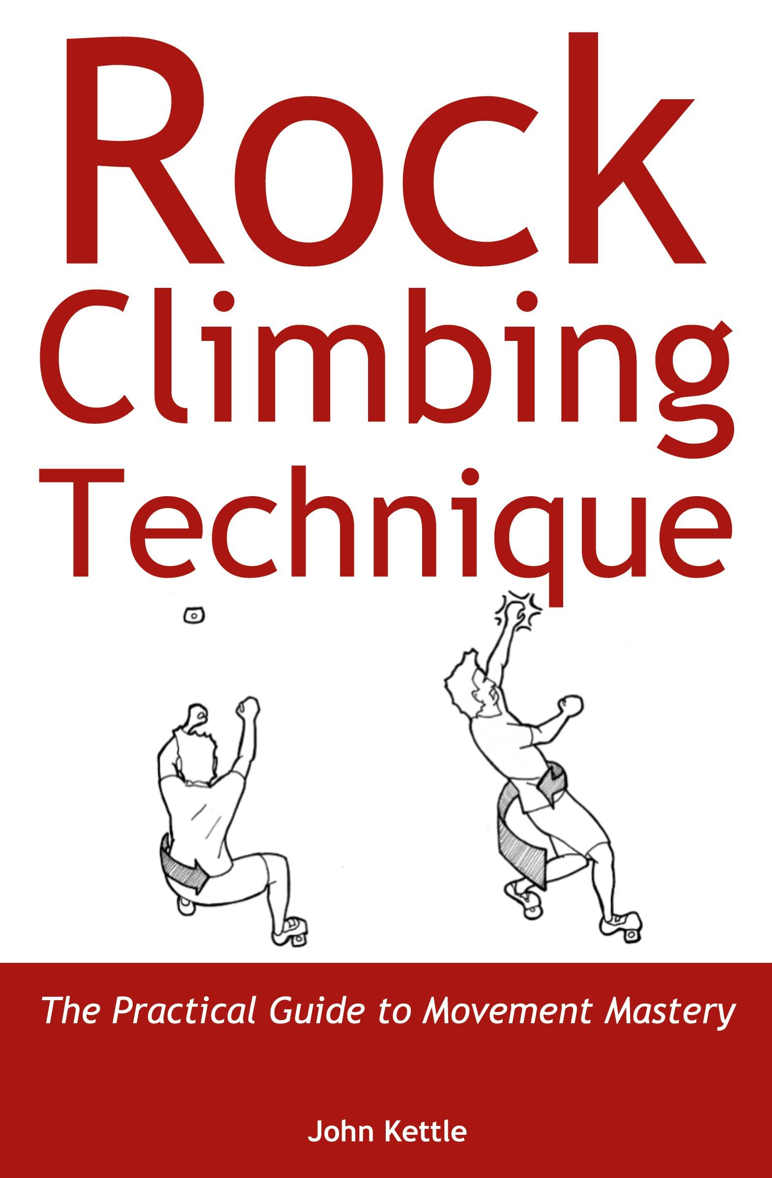 Cover: 9781999654405 | Rock Climbing Technique | The Practical Guide to Movement Mastery