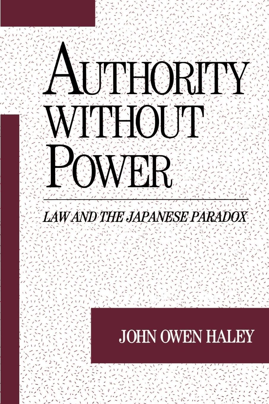 Cover: 9780195092578 | Authority Without Power | Law and the Japanese Paradox | Haley | Buch