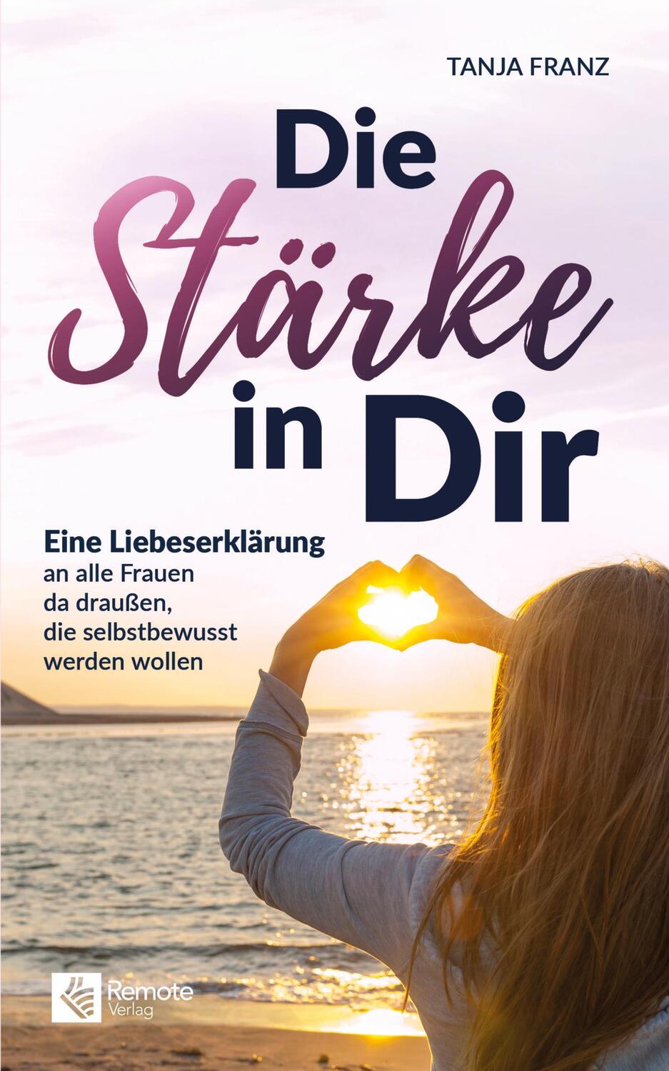 Cover: 9781955655897 | Die Stärke in Dir | Tanja Franz | Taschenbuch | Serie | Paperback