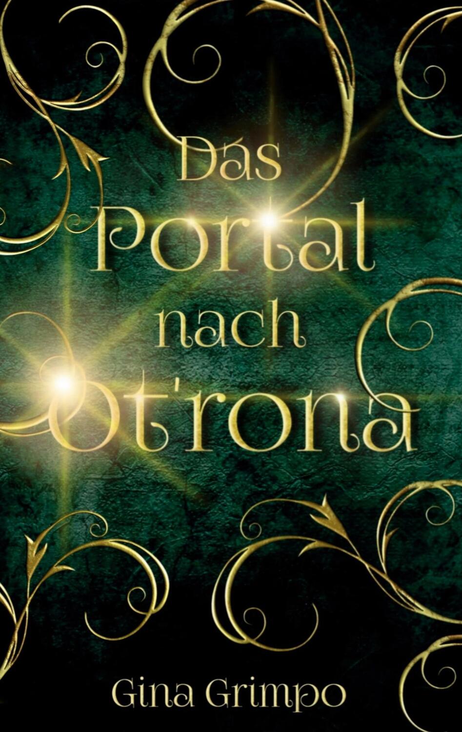 Cover: 9783751985055 | Das Portal nach Ot'rona | Gina Grimpo | Taschenbuch | Books on Demand