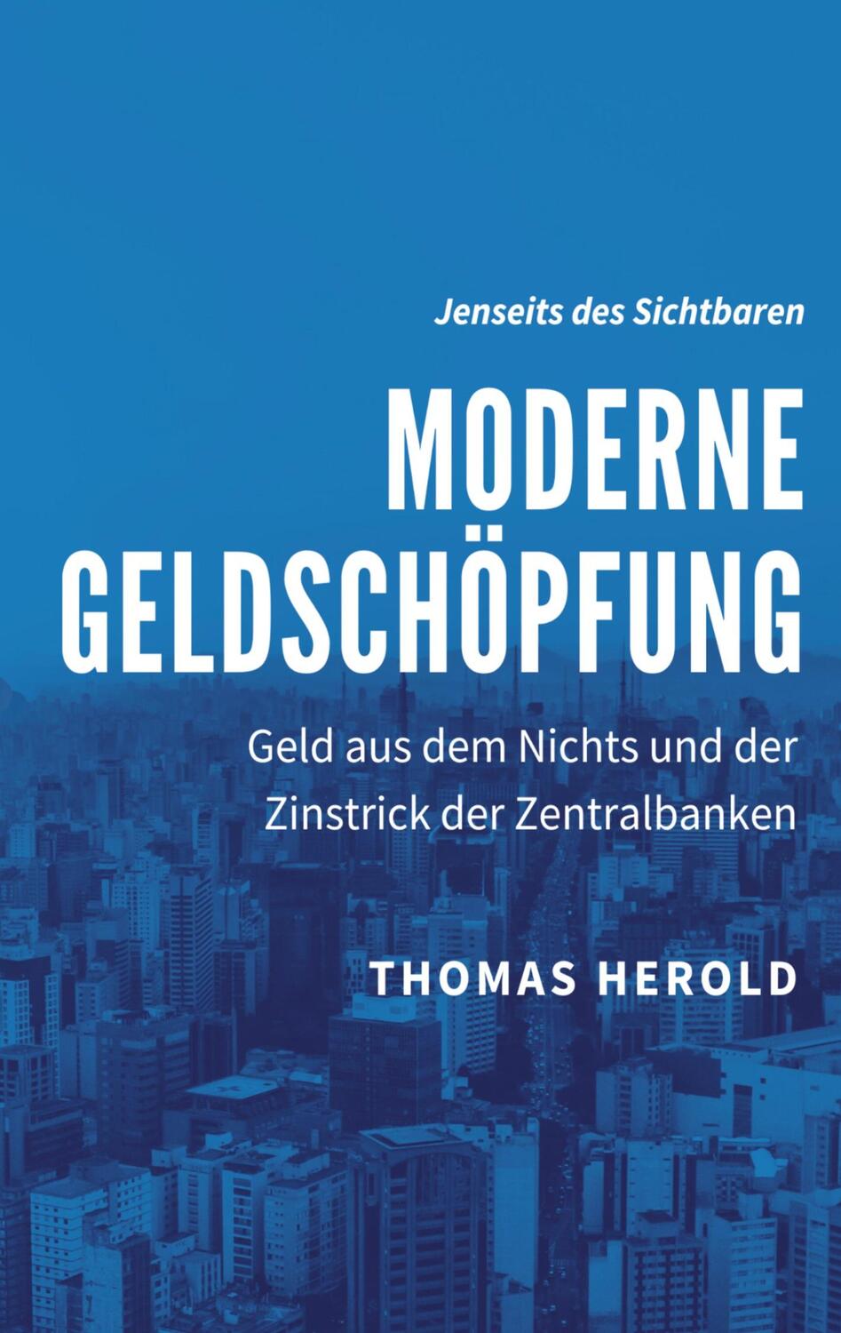 Cover: 9783751917216 | Moderne Geldschöpfung | Thomas Herold | Taschenbuch | Books on Demand
