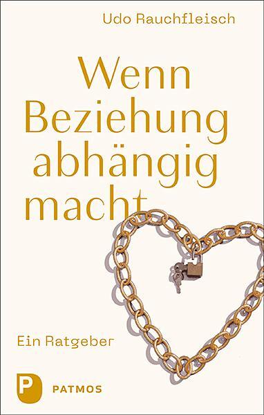Cover: 9783843613415 | Wenn Beziehung abhängig macht | Ein Ratgeber | Udo Rauchfleisch | Buch