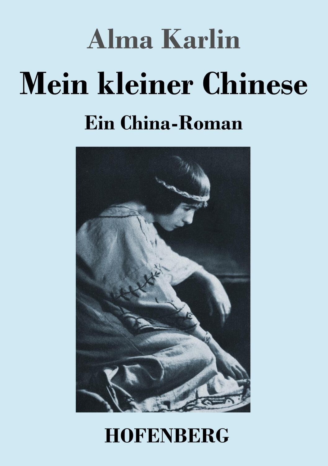 Cover: 9783743738638 | Mein kleiner Chinese | Ein China-Roman | Alma Karlin | Taschenbuch