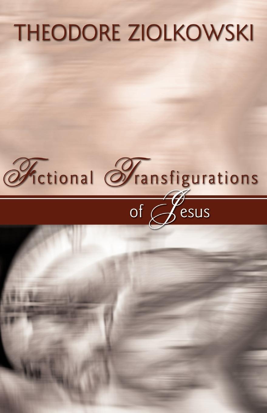 Cover: 9781579109318 | Fictional Transfigurations of Jesus | Theodore Comp Ziolkowski | Buch