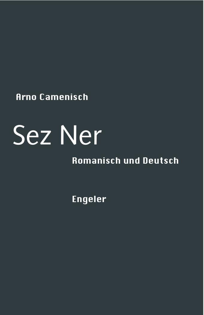 Cover: 9783906050010 | Sez Ner | Arno Camenisch | Buch | Deutsch | 2012 | Engeler, Urs