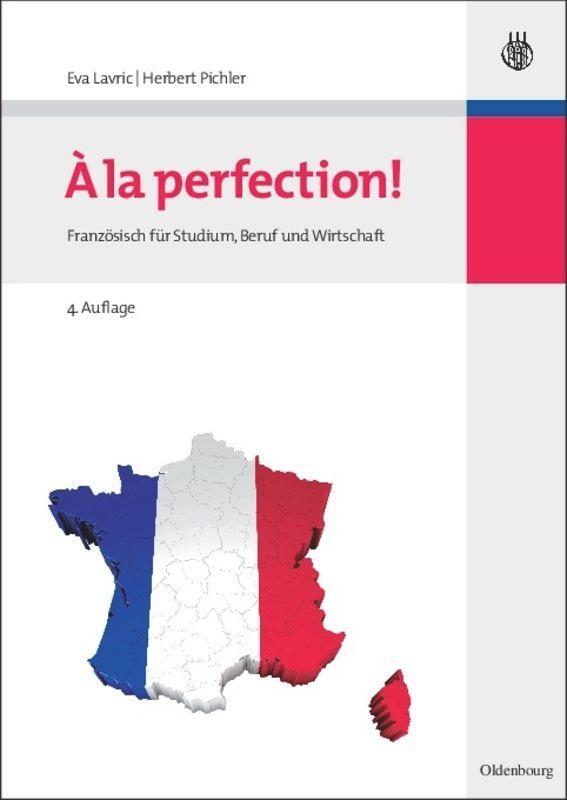 Cover: 9783486596380 | A la perfection! | Französisch für Studium, Beruf und Wirtschaft | VII