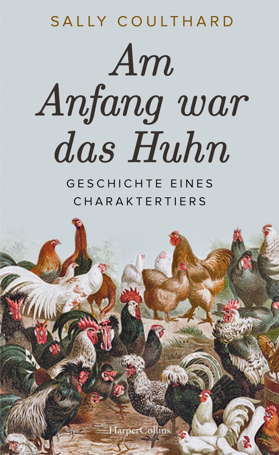 Cover: 9783365004869 | Am Anfang war das Huhn. Geschichte eines Charaktertiers | Coulthard