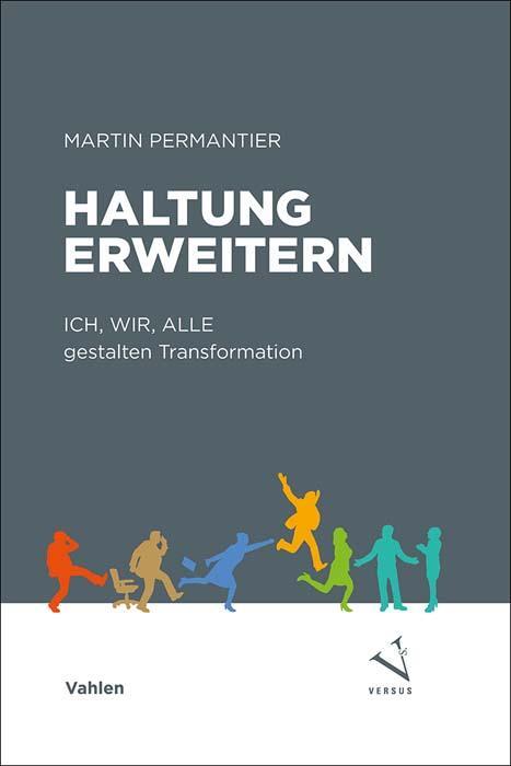 Cover: 9783800670987 | Haltung erweitern | Martin Permantier | Buch | 367 S. | Deutsch | 2023