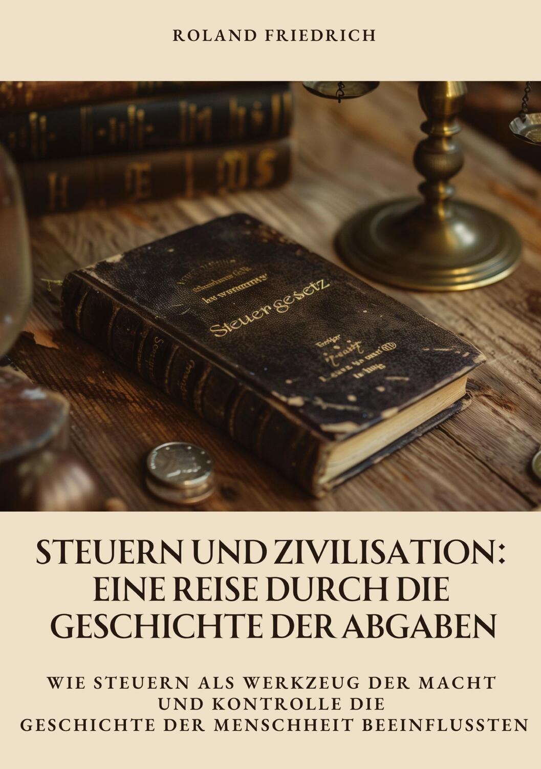 Cover: 9783384371119 | Steuern und Zivilisation: Eine Reise durch die Geschichte der Abgaben